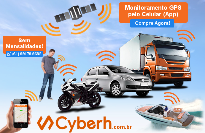 Rastreamento e monitoramento veicular automotivo GPS por Aplicativo (App) Celular Seguro e Sem Mensalidades. Gestão de Frota Cyberh Tecnologia em Brasilia-DF